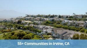 55+ Communities in Irvine, CA