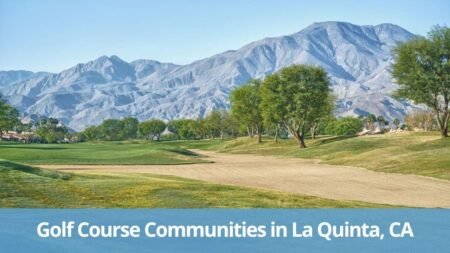 Golf Course Communities in La Quinta, CA