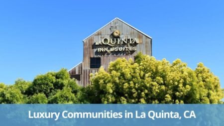 Luxury Communities in La Quinta, CA