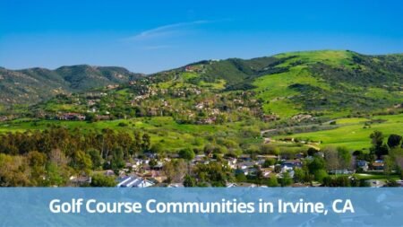 Golf Course Communities in Irvine, CA