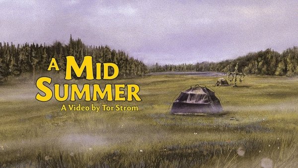 Tor Ström's "A Mid Summer" Video