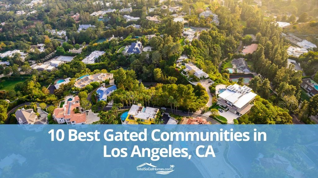Gated Communities In Los Angeles, CA