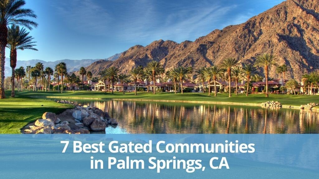 Gated Communities in Palm Springs, CA