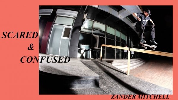 Zander Mitchell's "Scared & Confused" Part