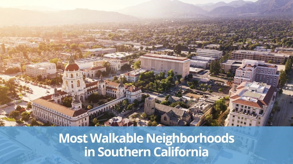 Neighborhoods for Walking in Southern California