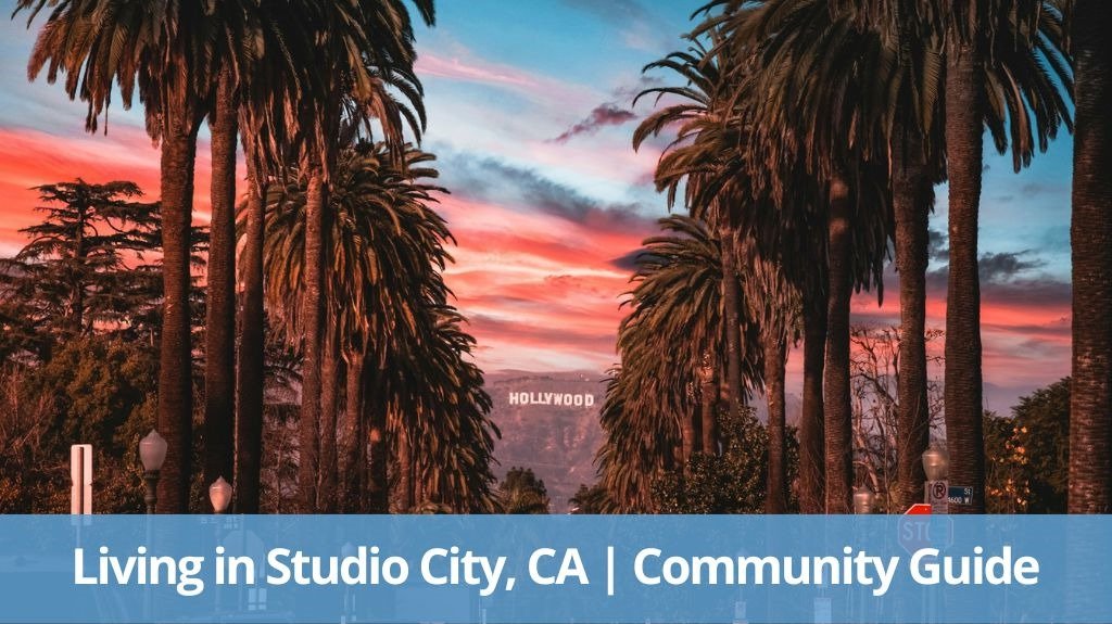 Pros and Cons of Living in Studio City, CA