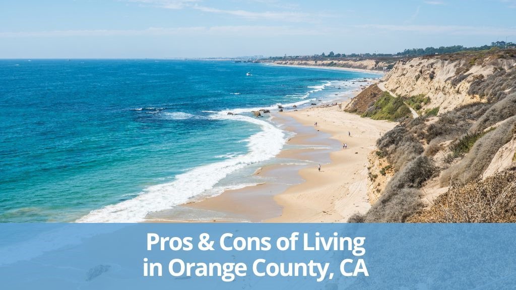 Pros and Cons of Living in Orange County, CA