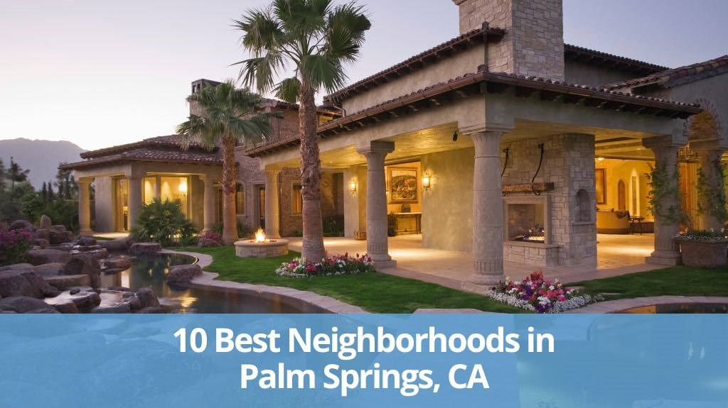 Neighborhoods in Palm Springs, CA