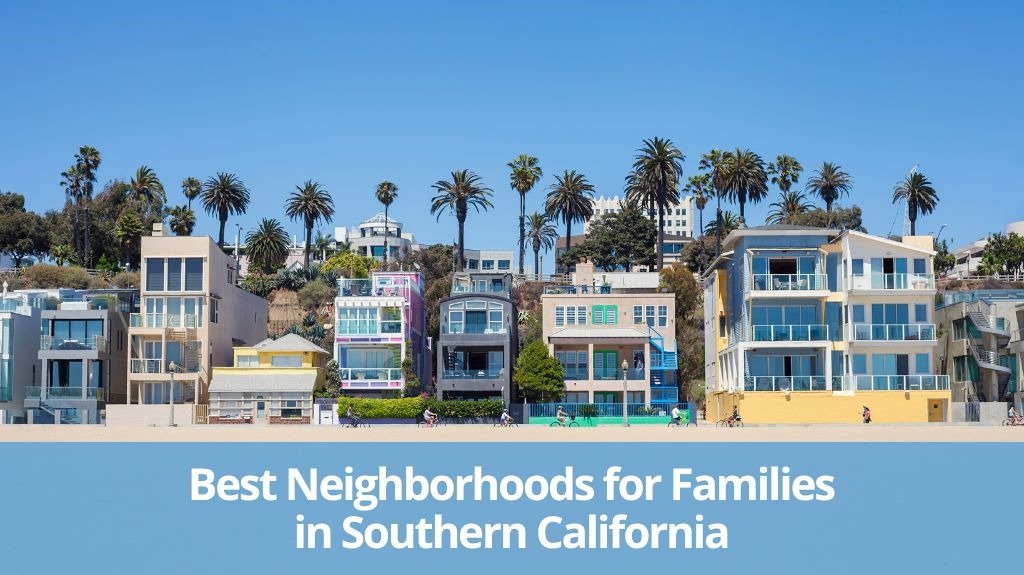 Neighborhoods for Families in Southern California