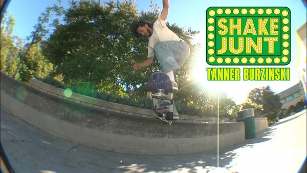 Tanner Burzinski's "Shake Junt" Part