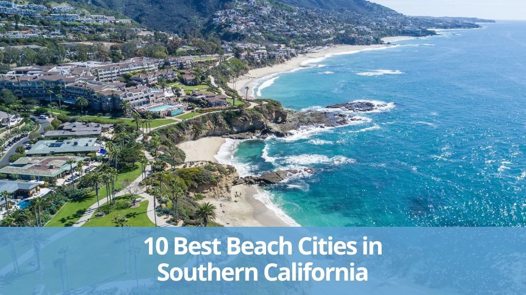 Beach Cities to Live in Southern California