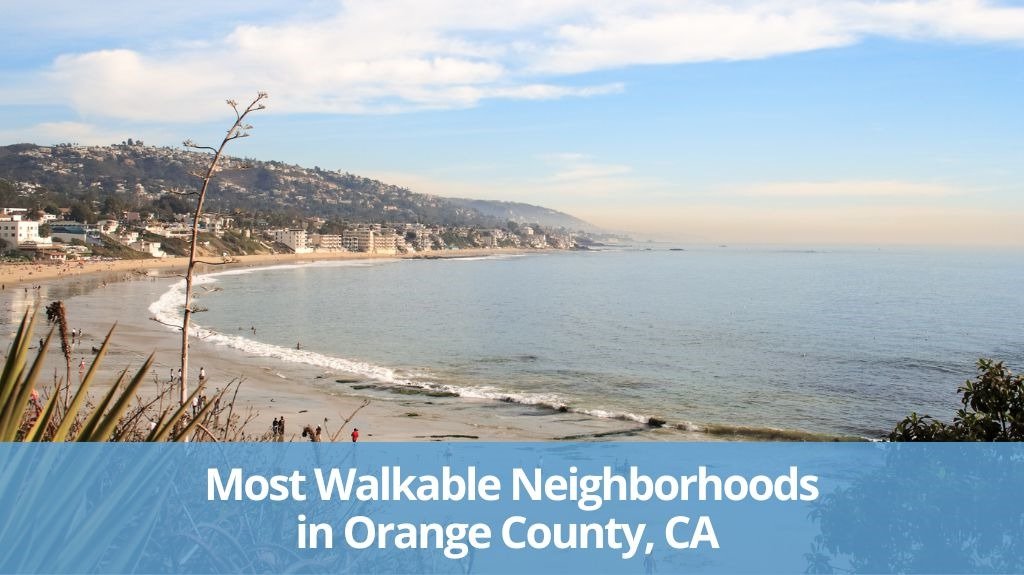 Walkable Neighborhoods in Orange County, CA