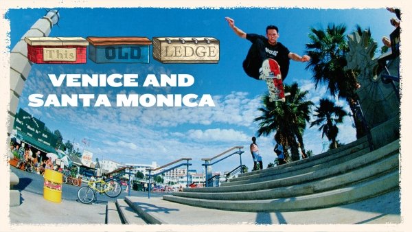 This Old Ledge: Venice and Santa Monica