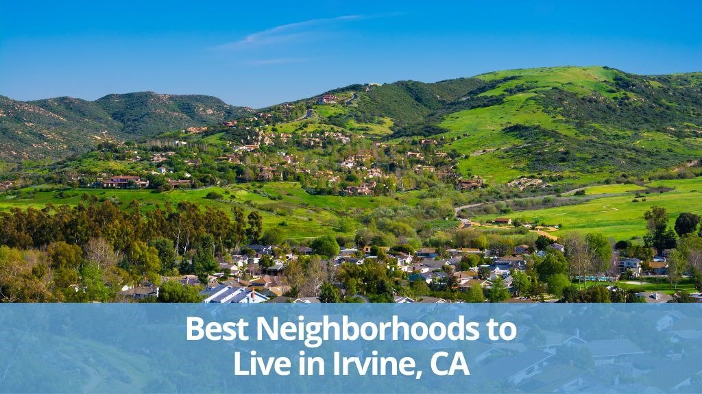 Best Neighborhoods in Irvine, CA