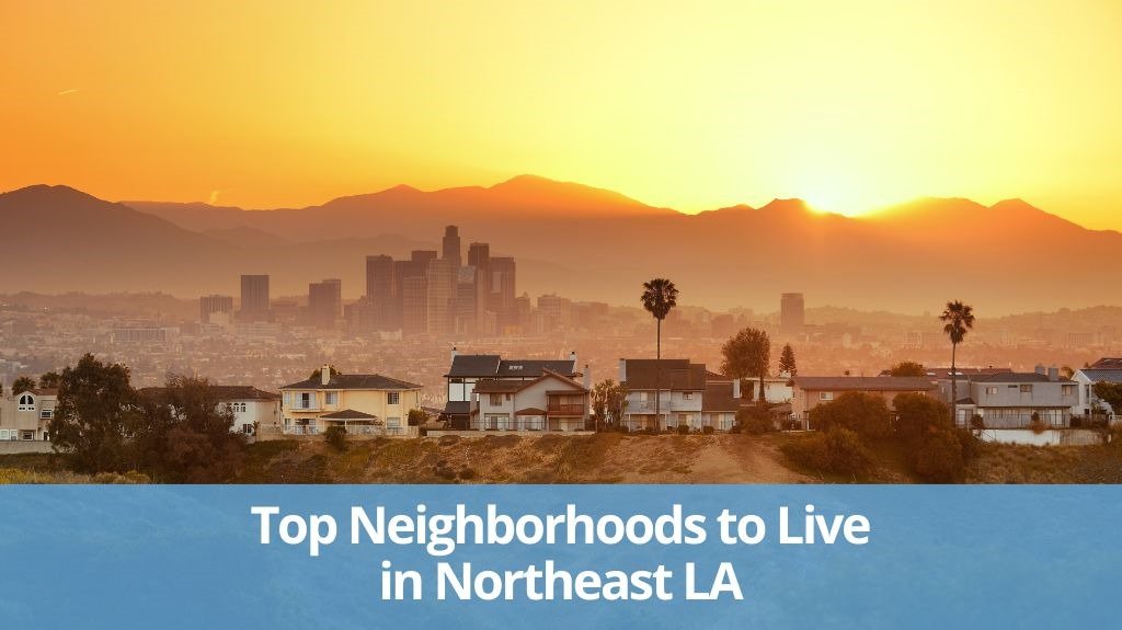 Top Neighborhoods to Explore in Northeast Los Angeles (NELA) Best Neighborhoods in Northeast Los Angeles (NELA)